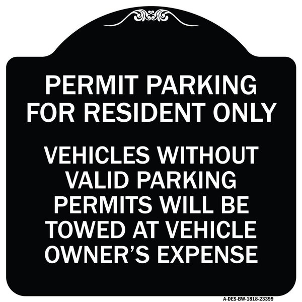 Signmission Parking Permit Permit Parking for Residents Only Vehicles Without Valid Parking Permi, BW-1818-23399 A-DES-BW-1818-23399